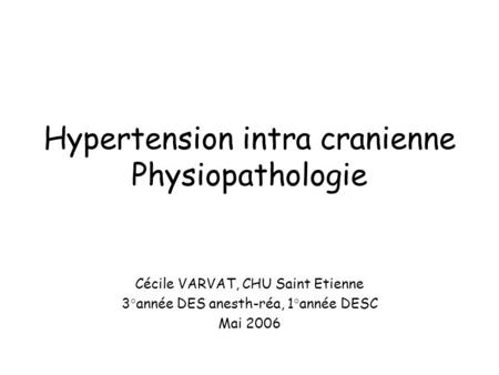Hypertension intra cranienne Physiopathologie