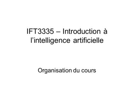 IFT3335 – Introduction à l’intelligence artificielle