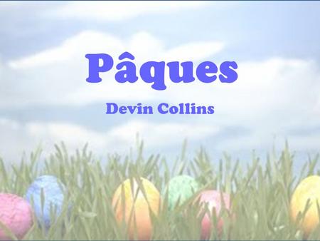 Pâques Devin Collins.