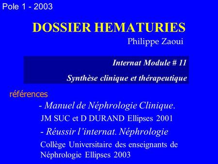 DOSSIER HEMATURIES - Manuel de Néphrologie Clinique.