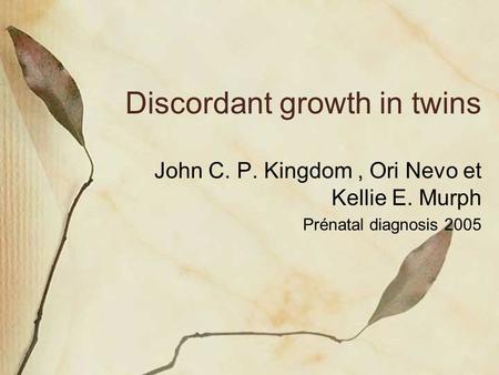 Discordant growth in twins