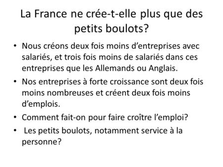 La France ne crée-t-elle plus que des petits boulots?