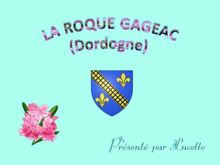 Au Moyen Âge, La Roque Gageac comptait 1 500 habitants. À l'époque, la Dordogne faisait vivre pêcheurs et gabariers du port. De cette période demeure.