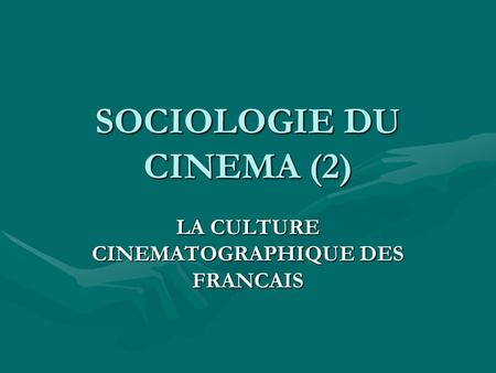 SOCIOLOGIE DU CINEMA (2)