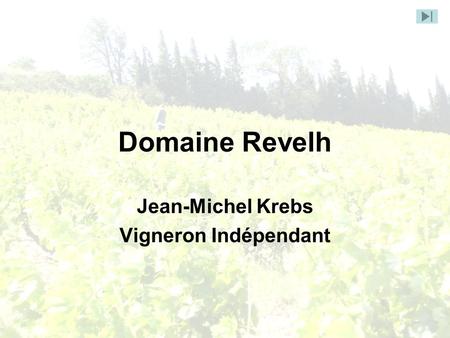 Domaine Revelh Jean-Michel Krebs Vigneron Indépendant.