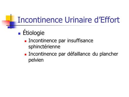 Incontinence Urinaire d’Effort