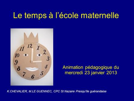 Le temps à l’école maternelle