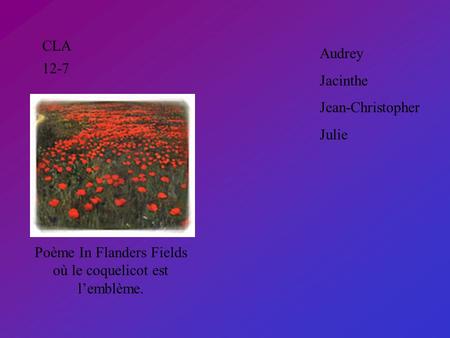 Poème In Flanders Fields où le coquelicot est l’emblème.