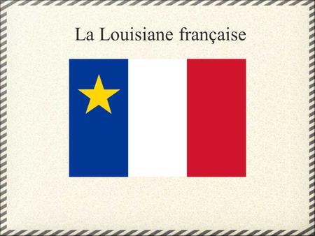La Louisiane française
