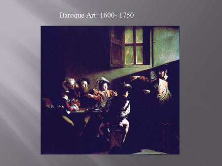Baroque Art: 1600- 1750. Caravaggio: Le sacrifice d’Isaac (1598-99)