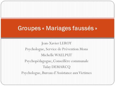 Groupes « Mariages faussés »