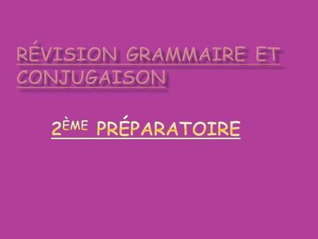 Révision grammaire et conjugaison