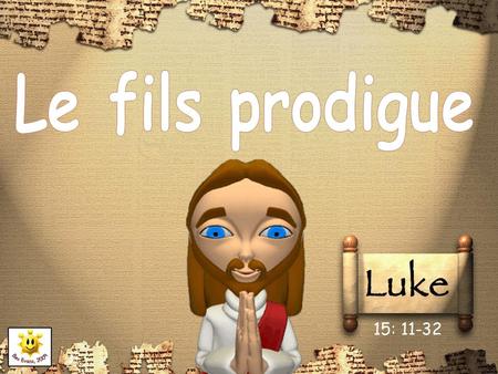 Le fils prodigue 15: 11-32.