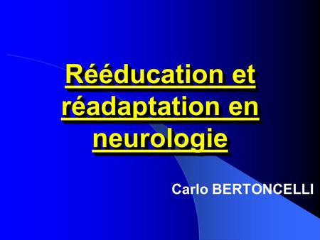 Rééducation et réadaptation en neurologie