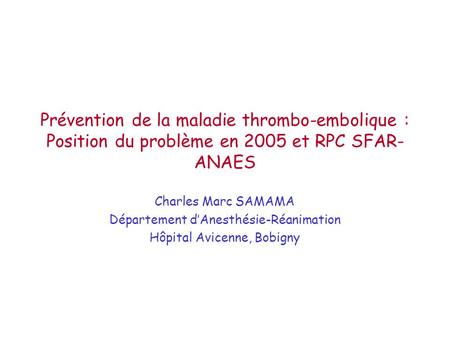 Charles Marc SAMAMA Département d’Anesthésie-Réanimation
