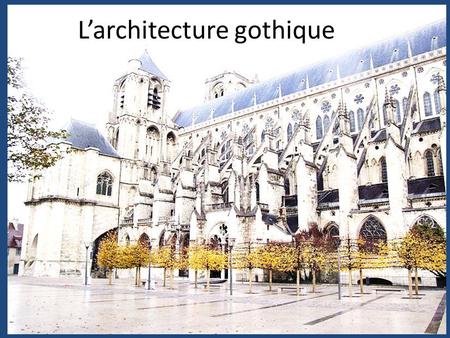 L’architecture gothique