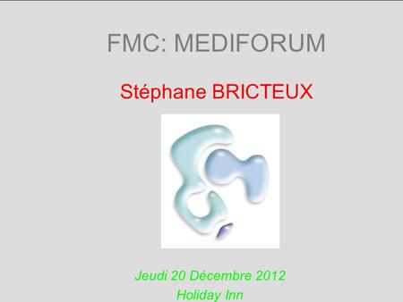 FMC: MEDIFORUM Stéphane BRICTEUX