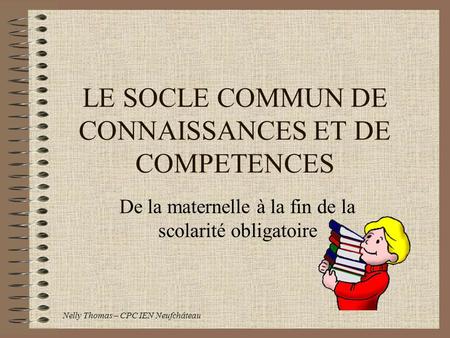 LE SOCLE COMMUN DE CONNAISSANCES ET DE COMPETENCES