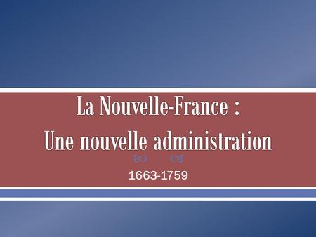 La Nouvelle-France : Une nouvelle administration