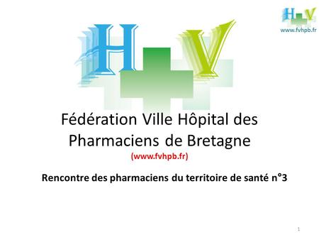 Fédération Ville Hôpital des Pharmaciens de Bretagne (www.fvhpb.fr)
