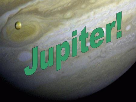 Jupiter!.
