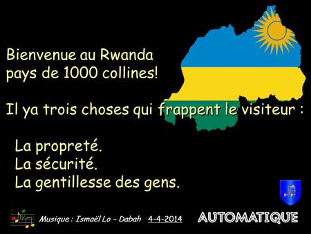 Bienvenue au Rwanda pays de 1000 collines! Il ya trois choses qui frappent le visiteur : La propreté. La sécurité. La gentillesse des gens. Bienvenue.