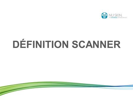 DÉFINITION SCANNER.