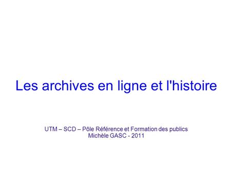Les archives en ligne et l'histoire