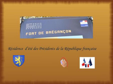 Résidence  d’été des Présidents de la République française