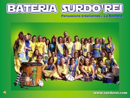 www.surdorei.com Percussions brésiliennes – La Rochelle.