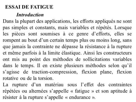 ESSAI DE FATIGUE Introduction