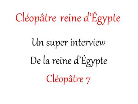 Cléopâtre reine d’Égypte