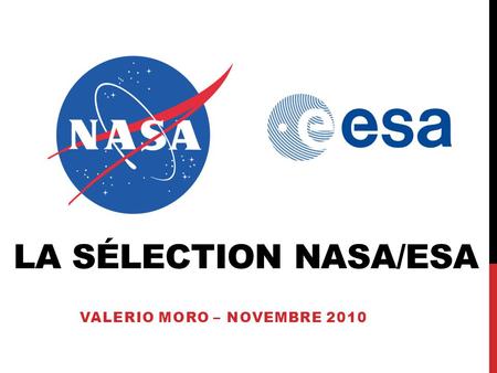 LA SÉLECTION NASA/ESA VALERIO MORO – NOVEMBRE 2010.
