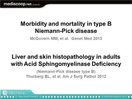 Morbidity and mortality in type B Niemann-Pick disease