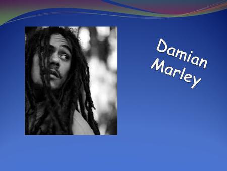 Damian Marley est un artiste musicien, producteur de disques et reggaeman né a Kingston en Jamaique le 21 juillet 1978. Il est le fils de Bob Marley,