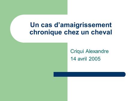 Un cas d’amaigrissement chronique chez un cheval