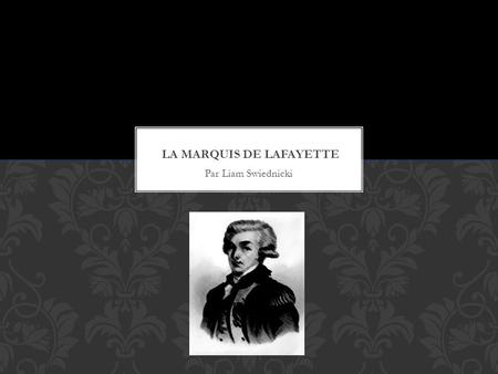 La Marquis de LaFayette
