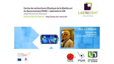 Centre de recherche en Physique de la Matière et du Rayonnement (PMR) – Laboratoire LISE Département de Physique Université de Namur -