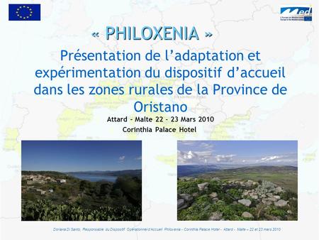 « PHILOXENIA » - - Présentation de l’adaptation et expérimentation du dispositif d’accueil dans les zones rurales de la Province de Oristano Attard – Malte.