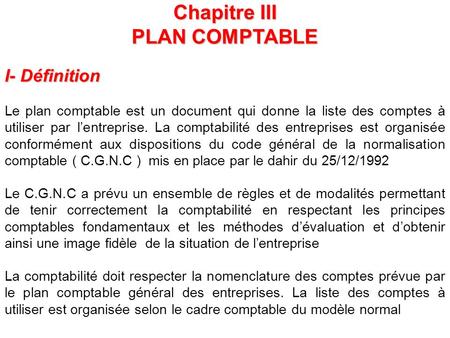 Chapitre III PLAN COMPTABLE I- Définition