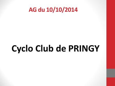 AG du 10/10/2014 Cyclo Club de PRINGY.
