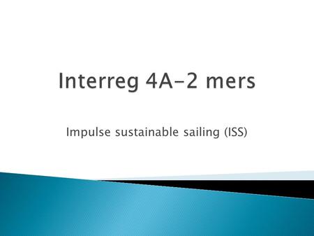 Impulse sustainable sailing (ISS).