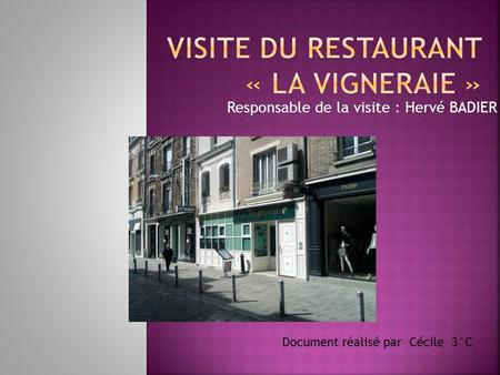 Visite du restaurant « La Vigneraie »