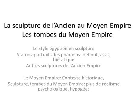 La sculpture de l’Ancien au Moyen Empire Les tombes du Moyen Empire