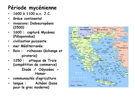 Période mycénienne 1600 à 1100 a.v. J.C. Grèce continental