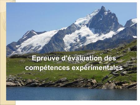 Epreuve d’évaluation des compétences expérimentales.