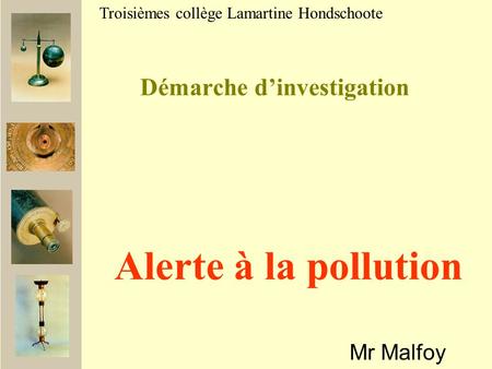 Démarche d’investigation