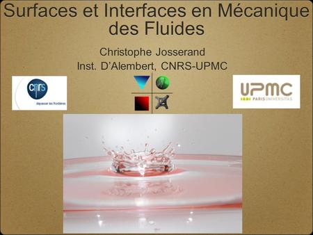 Surfaces et Interfaces en Mécanique des Fluides