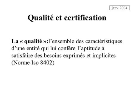 Qualité et certification