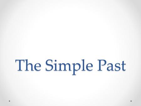 The Simple Past. When to use it? In such writing and speech, the “passé simple” is used alongside the imperfect, just as in everyday speech/writing, the.